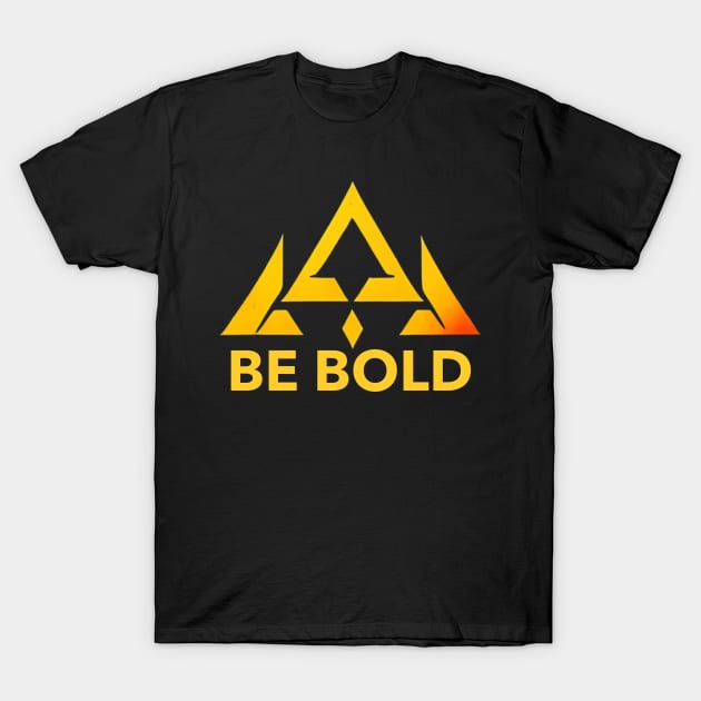 Be Bold T-Shirt by Inspire8